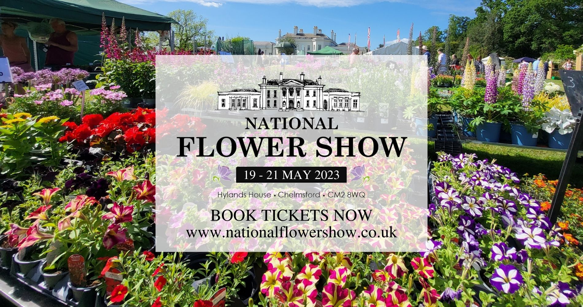 National Flower Show Hylands House 20 May 2022 (Choose tickets